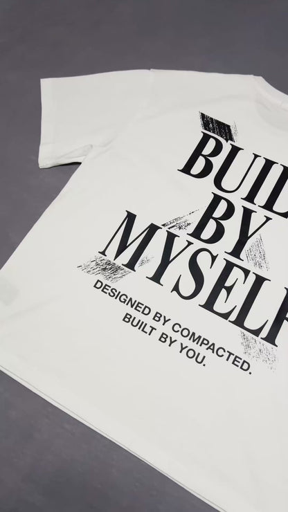 The BUILT BY MYSELF Oversized Tee - White Edition